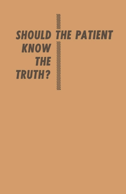 Book cover of: Should the Patient Know the Truth?. By: Samuel Standard