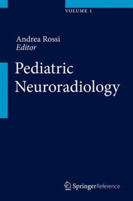 Book cover of: Pediatric Neuroradiology. By: Andrea Rossi