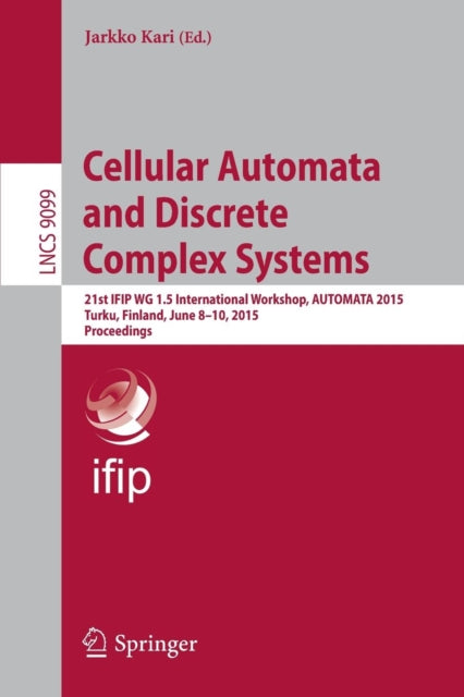 Book cover of: Cellular Automata and Discrete Complex Systems. By: Jarkko Kari