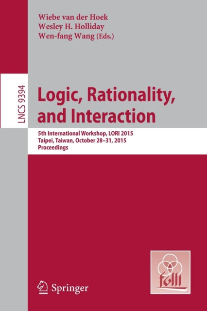 Book cover of: Logic, Rationality, and Interaction. By: Wiebe van der Hoek
