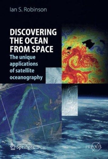 Book cover of: Discovering the Ocean from Space. By: Ian S. Robinson