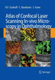 Book cover of: Atlas of Confocal Laser Scanning In-vivo Microscopy in Ophthalmology. By: R. F. Guthoff