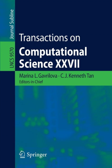 Book cover of: Transactions on Computational Science XXVII. By: Marina L. Gavrilova