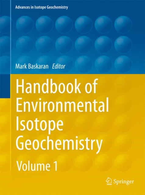 Book cover of: Handbook of Environmental Isotope Geochemistry. By: Mark Baskaran