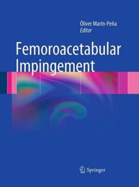 Book cover of: Femoroacetabular Impingement. By: Óliver Marín-Peña