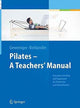 Book cover of: Pilates - A Teachers’ Manual. By: Verena Geweniger