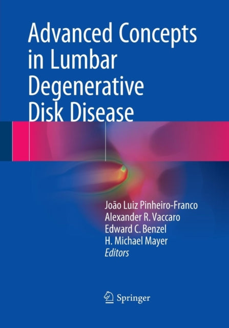 Book cover of: Advanced Concepts in Lumbar Degenerative Disk Disease. By: João Luiz Pinheiro-Franco