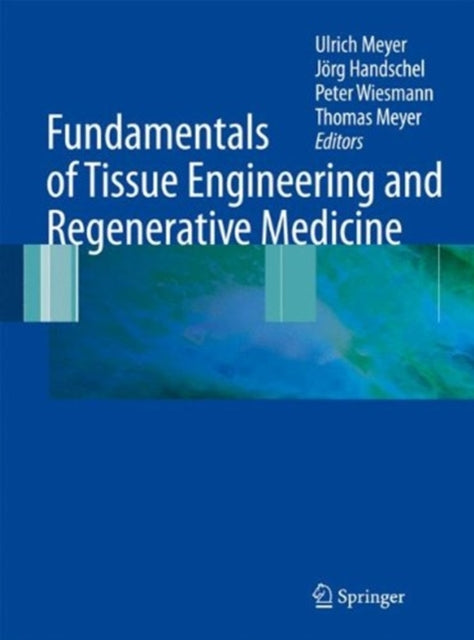 Book cover of: Fundamentals of Tissue Engineering and Regenerative Medicine. By: Ulrich Meyer