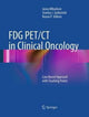 Book cover of: FDG PET/CT in Clinical Oncology. By: Jasna Mihailovic