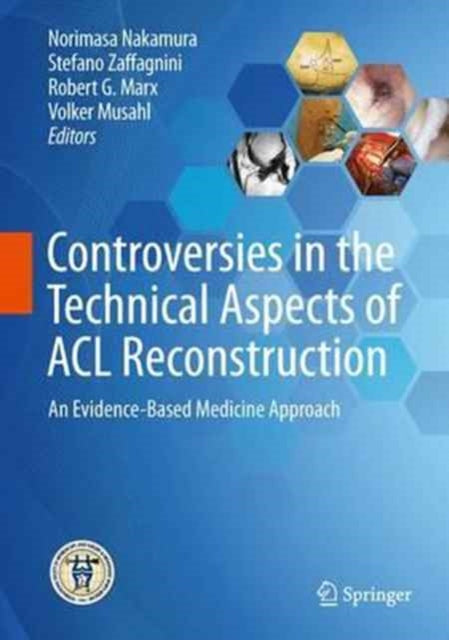 Book cover of: Controversies in the Technical Aspects of ACL Reconstruction. By: Norimasa Nakamura