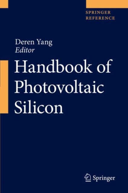 Book cover of: Handbook of Photovoltaic Silicon. By: Deren Yang