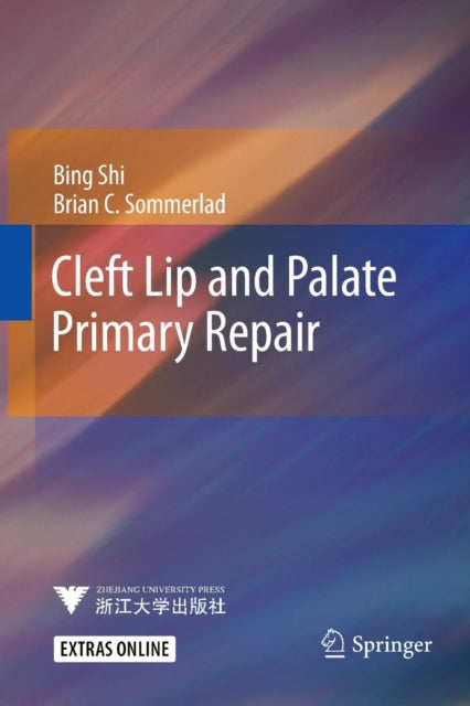 Book cover of: Cleft Lip and Palate Primary Repair. By: Bing Shi