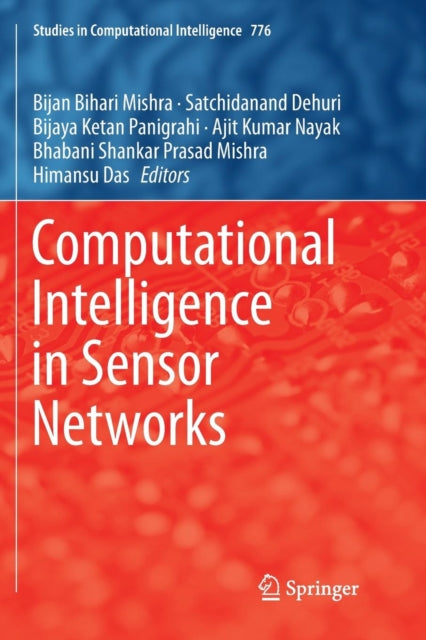 Book cover of: Computational Intelligence in Sensor Networks. By: Bijan Bihari Mishra