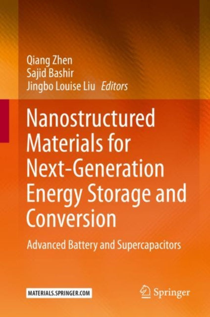 Book cover of: Nanostructured Materials for Next-Generation Energy Storage and Conversion. By: Qiang Zhen