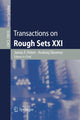 Book cover of: Transactions on Rough Sets XXI
