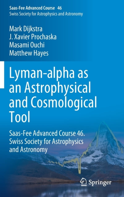 Book cover of: Lyman-alpha as an Astrophysical and Cosmological Tool. By: Mark Dijkstra