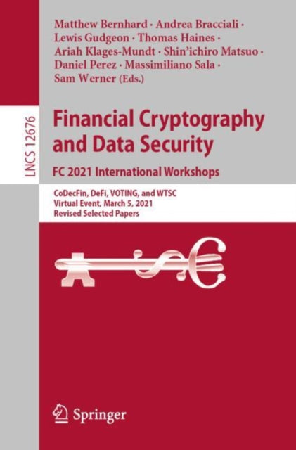 Book cover of: Financial Cryptography and Data Security. FC 2021 International Workshops. By: Matthew Bernhard