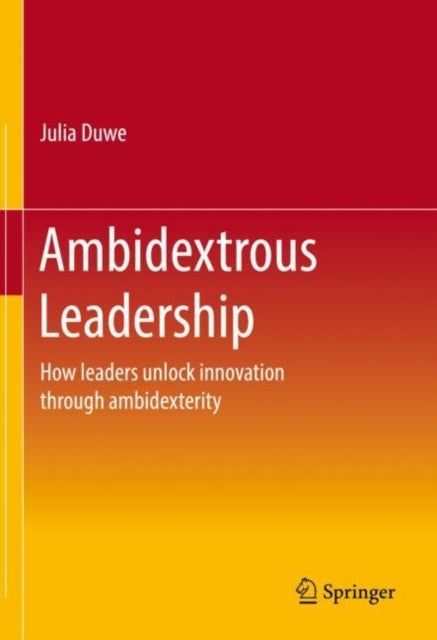 Book cover of: Ambidextrous Leadership. By: Julia Duwe