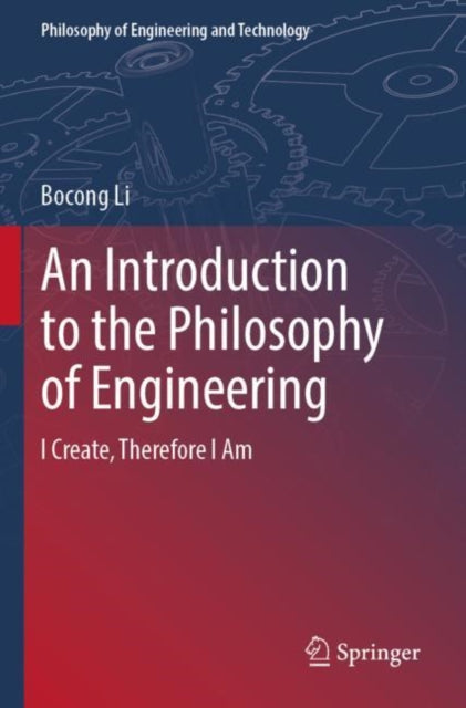 Book cover of: Introduction to the Philosophy of Engineering. By: Bocong Li