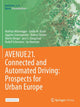 Book cover of: AVENUE21. Connected and Automated Driving: Prospects for Urban Europe. By: Mathias Mitteregger