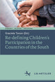 Book cover of: Re-defining Children’s Participation in the Countries of the South. By: Graciela Tonon