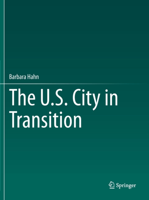 Book cover of: U.S. City in Transition. By: Barbara Hahn