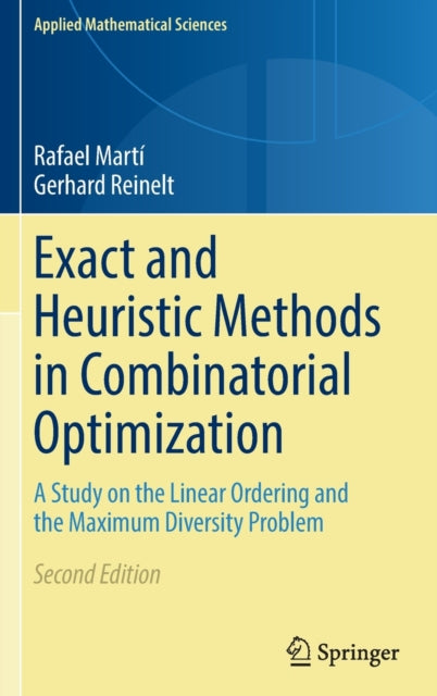 Book cover of: Exact and Heuristic Methods in Combinatorial Optimization. By: Rafael Martí