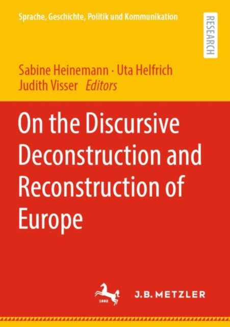Book cover of: On the Discursive Deconstruction and Reconstruction of Europe. By: Sabine Heinemann