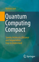 Book cover of: Quantum Computing Compact. By: Bettina Just