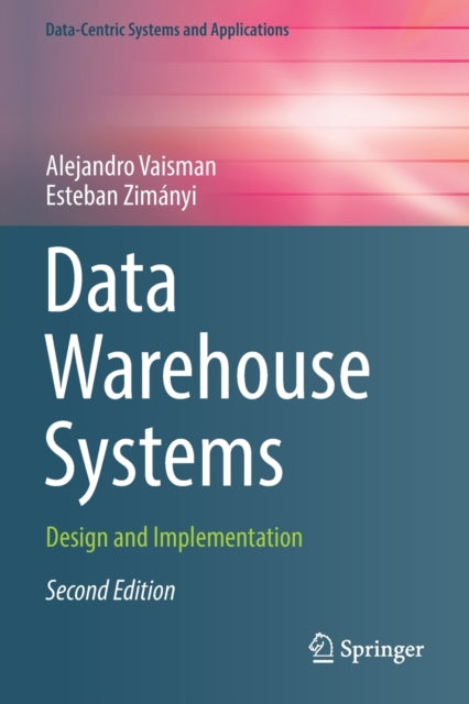 Book cover of: Data Warehouse Systems. By: Alejandro Vaisman