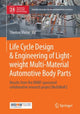 Book cover of: Life Cycle Design & Engineering of Lightweight Multi-Material Automotive Body Parts. By: Thomas Vietor