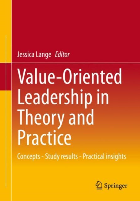 Value-Oriented Leadership in Theory and Practice