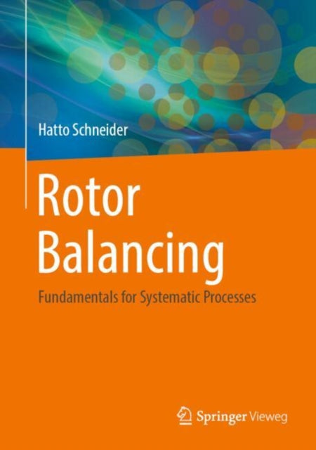 Book cover of: Rotor Balancing. By: Hatto Schneider