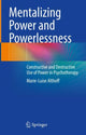 Book cover of: Mentalizing Power and Powerlessness. By: Marie-Luise Althoff