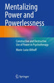 Book cover of: Mentalizing Power and Powerlessness. By: Marie-Luise Althoff