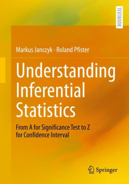 Book cover of: Understanding Inferential Statistics. By: Markus Janczyk