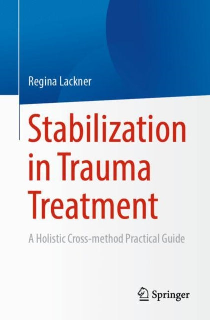 Book cover of: Stabilization in Trauma Treatment. By: Regina Lackner
