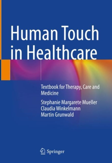 Book cover of: Human Touch in Healthcare. By: Stephanie Margarete Müller