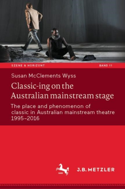 Book cover of: Classic-ing on the Australian mainstream stage. By: Susan McClements Wyss