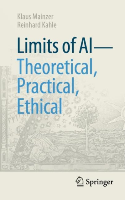 Book cover of: Limits of AI - theoretical, practical, ethical. By: Klaus Mainzer