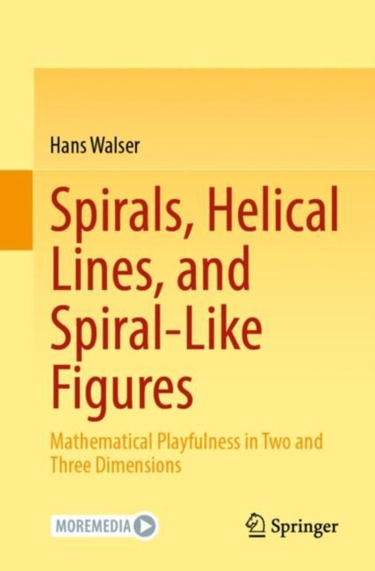 Book cover of: Spirals, Helical Lines, and Spiral-Like Figures. By: Hans Walser