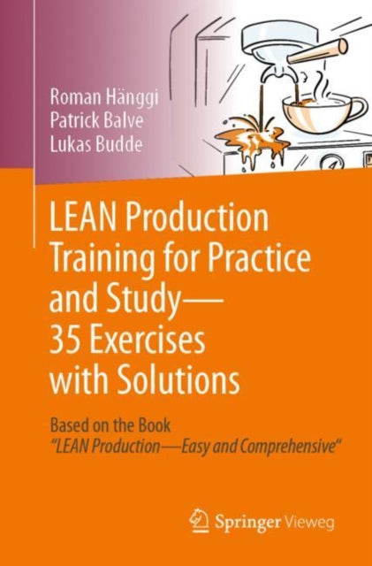 Book cover of: LEAN Production Training for Practice and Study - 35 Exercises with Solutions. By: Roman Hänggi