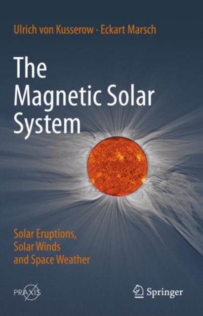 Book cover of: Magnetic Solar System. By: Ulrich von Kusserow