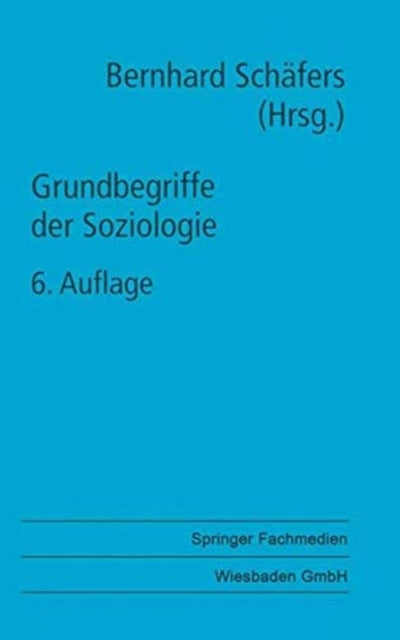 Book cover of: Grundbegriffe der Soziologie. By: Bernhard Schäfers