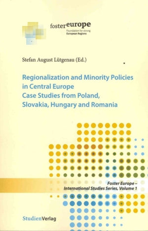 Regionalization and Minority Policies in Central Europe