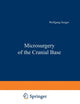 Book cover of: Microsurgery of the Cranial Base. By: W. Seeger