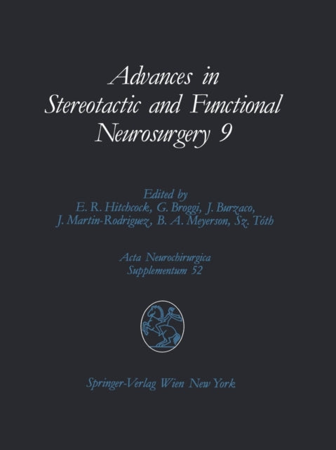 Book cover of: Advances in Stereotactic and Functional Neurosurgery 9. By: Edward R. Hitchcock