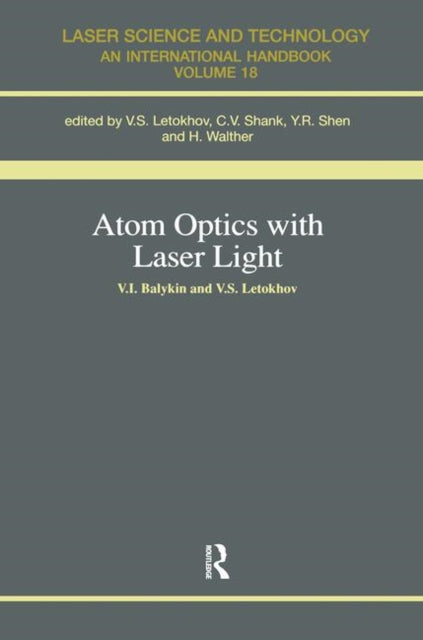 Book cover of: Atom Optics with Laser Light