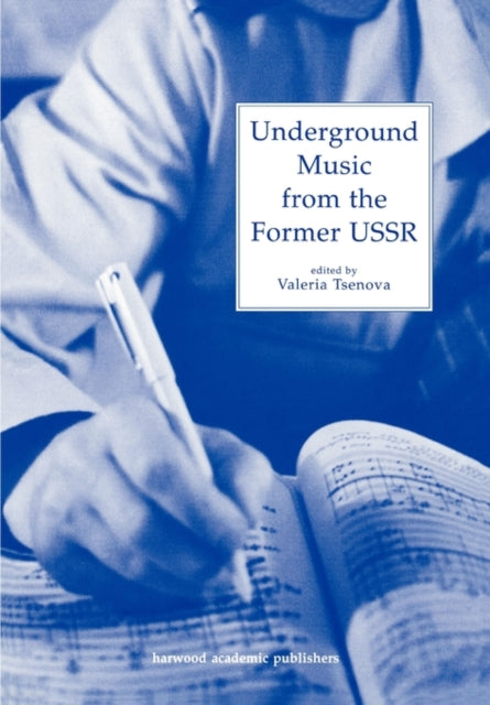 Book cover of: Underground Music from the Former USSR. By: V. Tsenova
