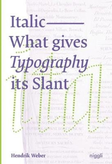 Book cover of: Italic: What gives Typography its emphasis. By: Hendrik Weber